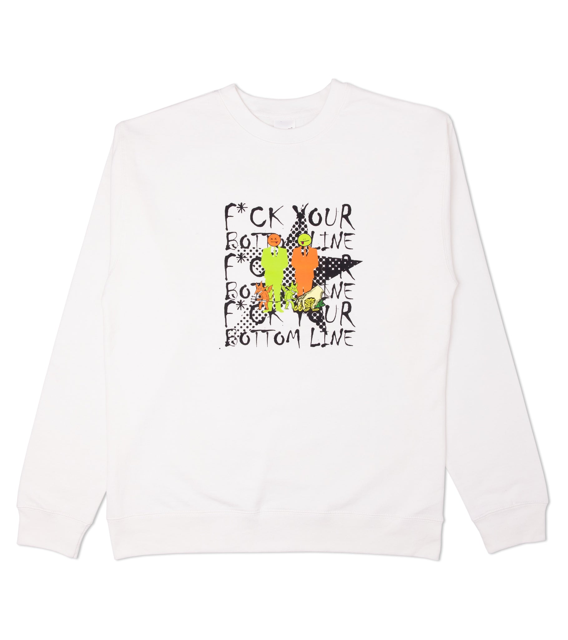 Classic fit midweight white crewneck sweatshirt with Fuck Your Bottom Line front print